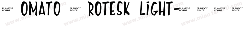 Tomato Grotesk light字体转换